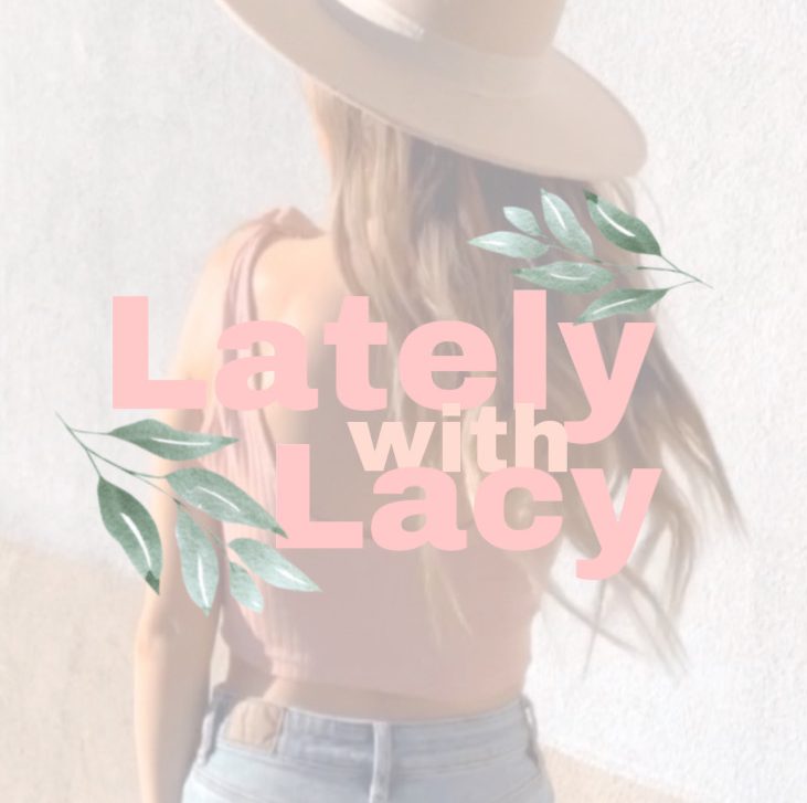 Latelywithlacy